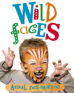 Wild Faces Face-Painting Book