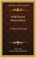 Wild Flower Preservation; A Collector's Guide