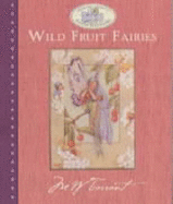 Wild Fruit Fairies