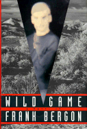 Wild Game: (A Novel)