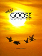 Wild Goose Country - Furtman, Michael