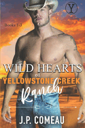 Wild Hearts of Yellowstone Creek Ranch: A Contemporary Cowboy Romance Series Collection Books 1-3.