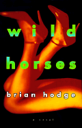Wild Horses - Hodge, Brian