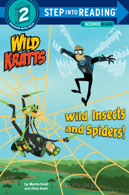Wild Insects and Spiders! (Wild Kratts) - Kratt, Chris, and Kratt, Martin