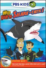 Wild Kratts: Shark-tastic! - Chris Kratt; Martin Kratt