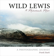 Wild Lewis: A' Mhointeach Mhor - Stark, Frank