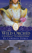 Wild Orchid: A Retelling of the Ballad of Mulan