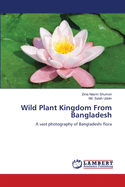 Wild Plant Kingdom From Bangladesh