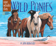 Wild Ponies: A One Whole Day Book
