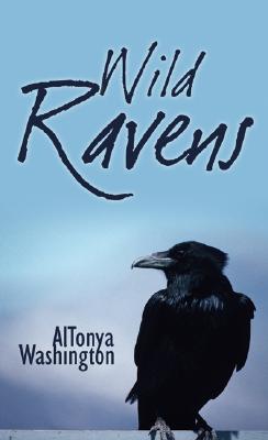 Wild Ravens - Washington, AlTonya