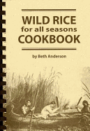 Wild rice for all seasons cookbook