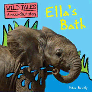 Wild Tales a Read-Aloud Story Ellas Bath