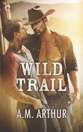 Wild Trail: A Gay Cowboy Romance