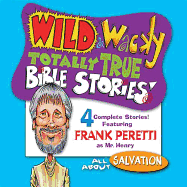 Wild & Wacky Totally True Bible Stories: All about Salvation CD
