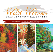 Wild Women: Painters of the Wilderness