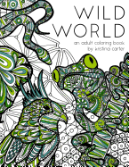 Wild World: An Adult Coloring Book