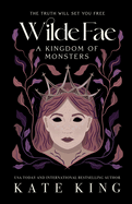 Wilde Fae: A Kingdom of Monsters: The Printed Edges Paperback Edition