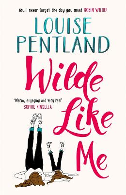 Wilde Like Me: Fall in love with the book everyone's talking about - Pentland, Louise