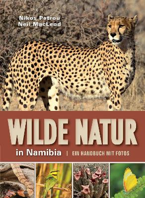 Wilde Natur in Namibia - Macleod, Neil, and Petrou, Nikos