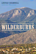 Wilderburbs: Communities on Nature's Edge