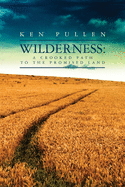 Wilderness: A Crooked Path to the Promised Land