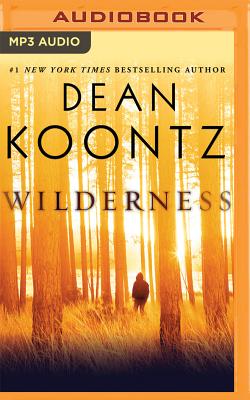 Wilderness: A Short Work Tie-In to Innocence - Koontz, Dean, and Andrews, MacLeod (Read by)