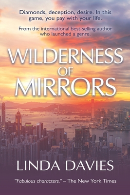 Wilderness of Mirrors: Diamonds, deception, desire. In this game, you pay with your life. - Davies, Linda