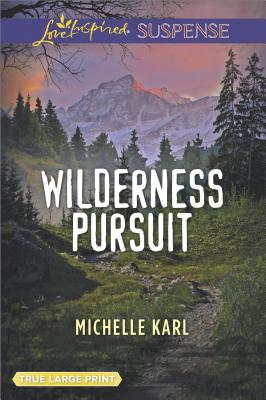 Wilderness Pursuit - Karl, Michele