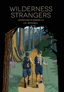 Wilderness Strangers: Adventures in Shangri-La