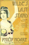 Wilde's Last Stand: Scandal, Decadence and Conspiracy During the Great War