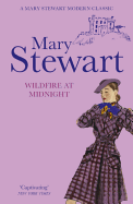 Wildfire at Midnight: The classic unputdownable thriller from the Queen of the Romantic Mystery