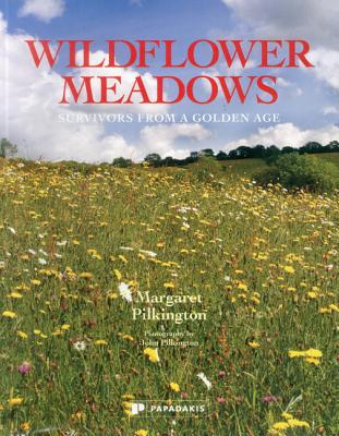 Wildflower Meadows: Survivors From a Golden Age - Pilkington, Margaret