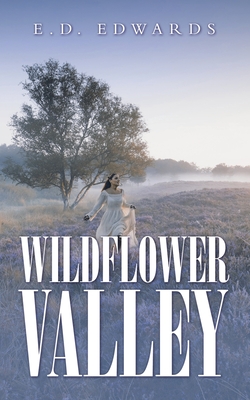 Wildflower Valley - Edwards, E D