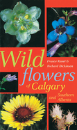 Wildflowers of Calgary and Southern Alberta