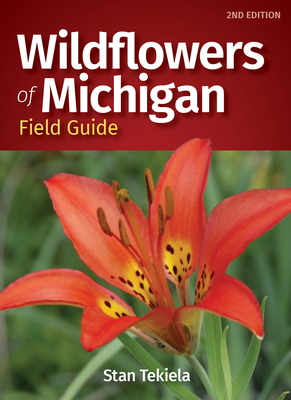 Wildflowers of Michigan Field Guide - Tekiela, Stan