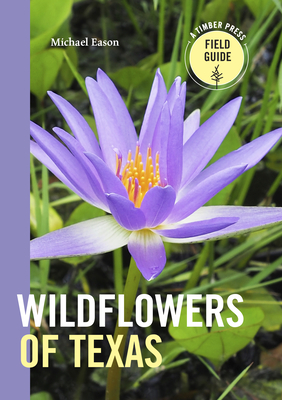 Wildflowers of Texas - Eason, Michael