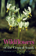 Wildflowers of the Central South - Hemmerly, Thomas E