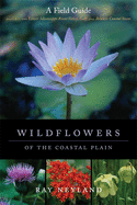Wildflowers of the Coastal Plain: A Field Guide