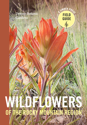 Wildflowers of the Rocky Mountain Region - Botanic Gardens, Denver