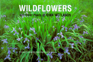 Wildflowers Othr Plts Ia Wtlnds-99 - Runkel, Sylvan T, and Roosa, Dean M