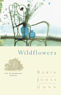 Wildflowers - Gunn, Robin Jones