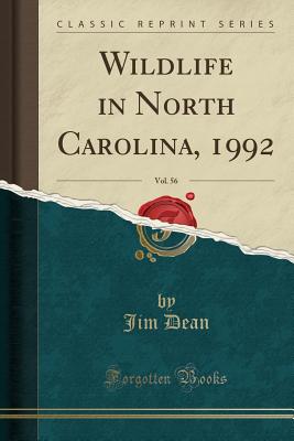 Wildlife in North Carolina, 1992, Vol. 56 (Classic Reprint) - Dean, Jim