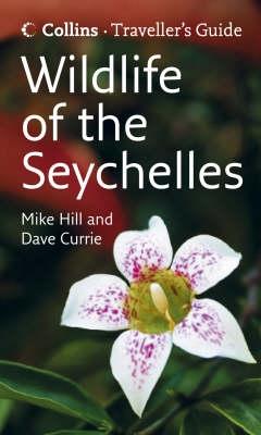 Wildlife of the Seychelles - Hill, Mike, and Currie, Dave