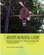 Wildlife on Martha's Farm: Living Naturally in the Lap of Nature