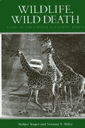 Wildlife, Wild Death: Land Use and Survival in Eastern Africa