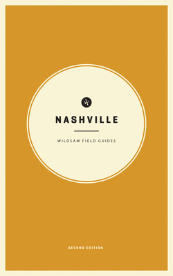 Wildsam Field Guides: Nashville - Bruce, Taylor (Editor)