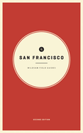 Wildsam Field Guides: San Francisco: Second Edition
