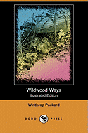 Wildwood Ways (Illustrated Edition) (Dodo Press)