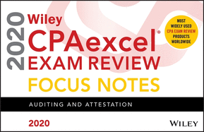 Wiley Cpaexcel Exam Review 2020 Focus Notes: Auditing and Attestation