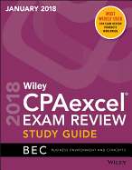 Wiley Cpaexcel Exam Review January 2018 Study Guide: Business Environment and Concepts